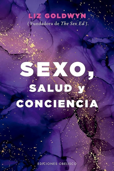 **Sexo, salud y conciencia | Liz Goldwyn