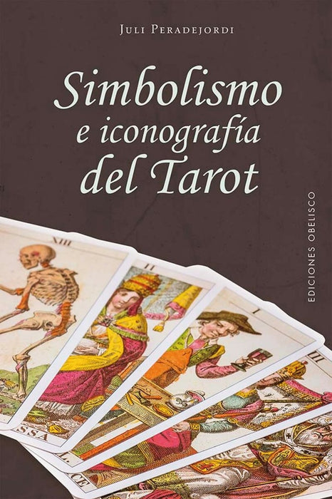 SIMBOLISMO E ICONOGRAFIA DEL TAROT.. | Juli Peradejordi