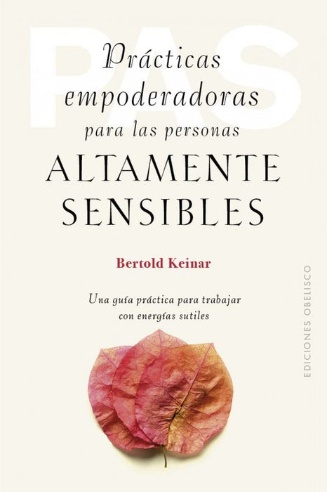 PRACTICAS EMPRNDEDORAS PARA LAS PERSONAS ALTAMENTE SENSIBLES | BERTOLD KEINARD