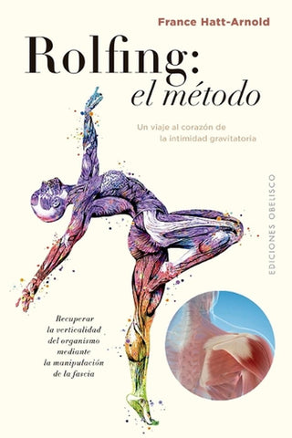 ROLFING: EL MÉTODO.. | FRANCE HATT ARNOLD
