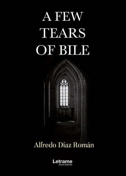 A few tears of bile | Alfredo Díaz Román
