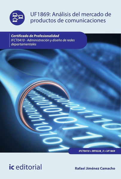 Análisis del mercado de productos de comunicaciones. IFCT0410 - Administración y diseño de redes dep | Rafael Jiménez Camacho