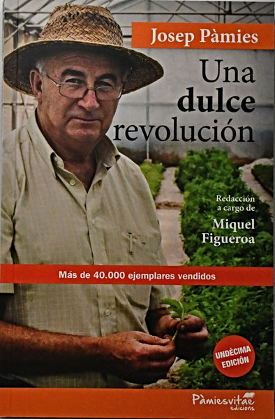 UNA DULCE REVOLUCIÓN.. | JOSEP  PAMIES