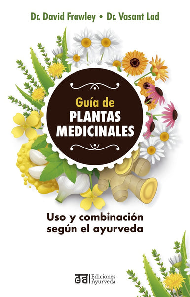 GUIA DE PLANTAS MEDICINALES.. | David Frawley