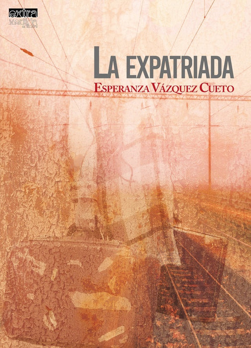 La expatriada | Esperanza Vázquez Cueto