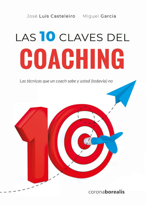 Las 10 claves del coaching  | Jose Luisa Casteleiro