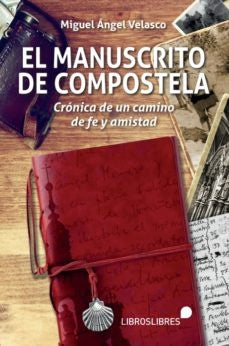 El manuscrito de Compostela | Miguel Angel Velasco