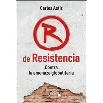 R de Resistencia | Carlos Astiz