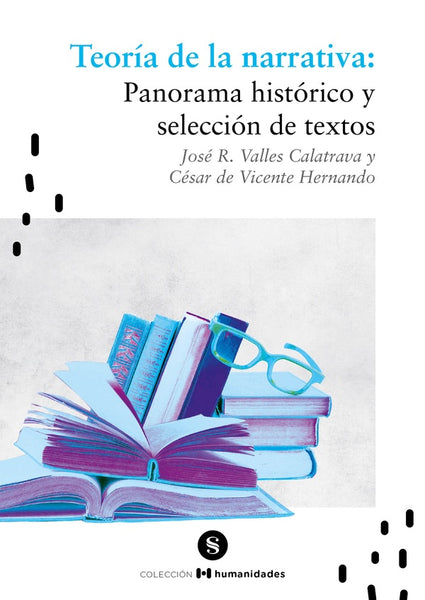 Teoría de la narrativa: Panorama histórico y  selección de textos | Valles Calatrava, de Vicente Hernando