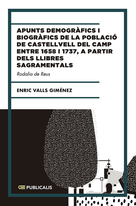 Apunts demogràfics i biogràfics de la població de castellvell del camp entre 1658 i 1737, a partir d | Enric Valls Giménez