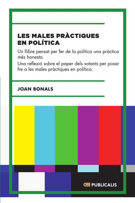 Les males pràctiques en política | Joan Bonals