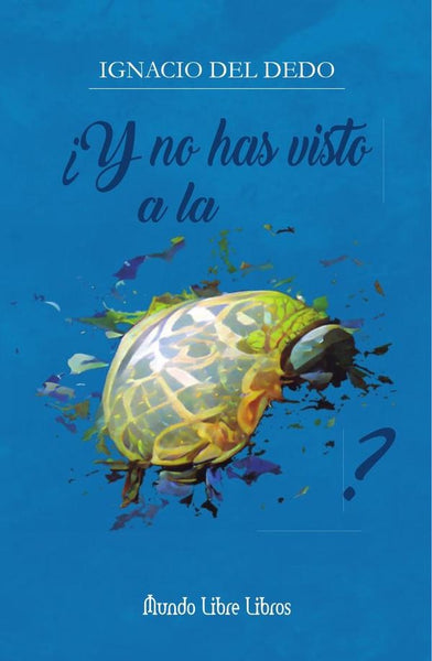 ¿Y no has visto a la tortuga? | Ignacio del Dedo