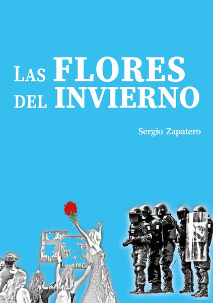 Las flores del invierno | Sergio Zapatero