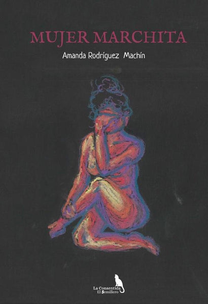 Mujer marchita  | AMANDA RODRIGUEZ MACHIN