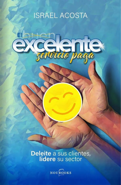 El excelente servicio paga | Israel Acosta