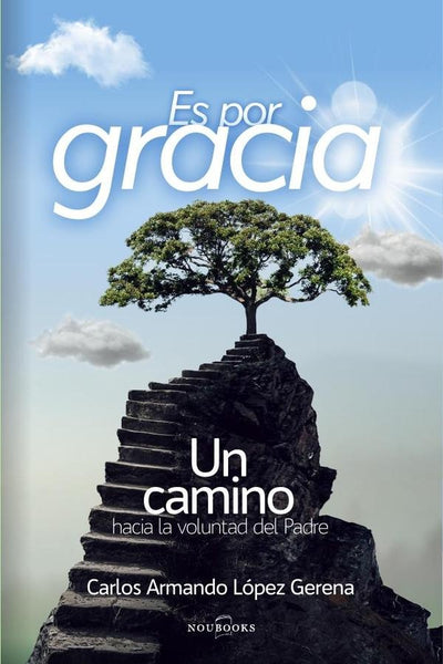 Es por gracia | Carlos Armando López Gerena