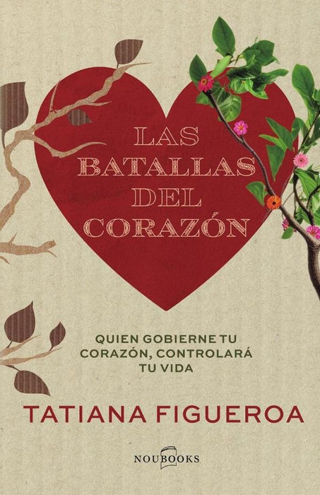 Las batallas del corazón | Tatiana Figueroa