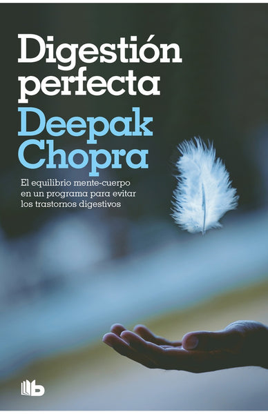 DIGESTION PERFECTA*.. | Deepak Chopra