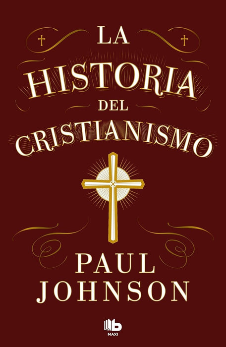 LA HISTORIA DEL CRISTIANISMO.. | Paul Johnson