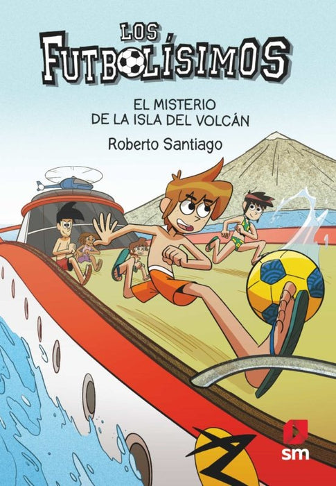 LOS FUTBOLÍSIMOS 18: EL MISTERIO DE LA ISLA DEL VOLCÁN.. | Roberto  Santiago