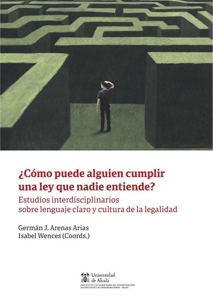 ¿Cómo puede alguien cumplir una ley que nadie entiende? | Wences, Arenas Arias