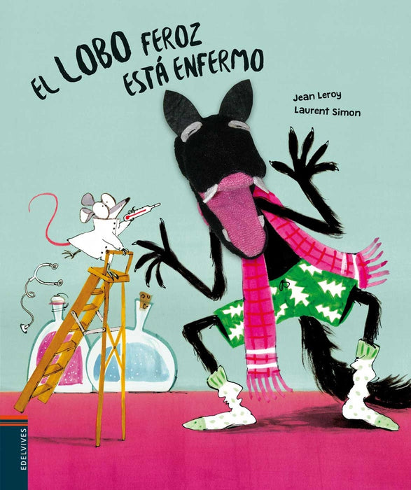 El lobo feroz está enfermo | Jean  Leroy