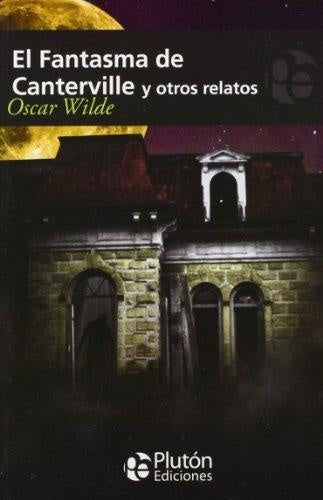 EL FANTASMA DE CANTERVILLE * | Oscar Wilde