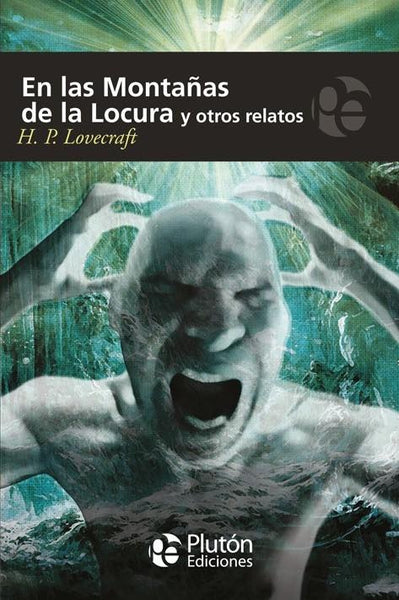 EN LAS MONTAÑAS DE LA LOCURA Y OTROS RELATOS.. | H.P. Lovecraft