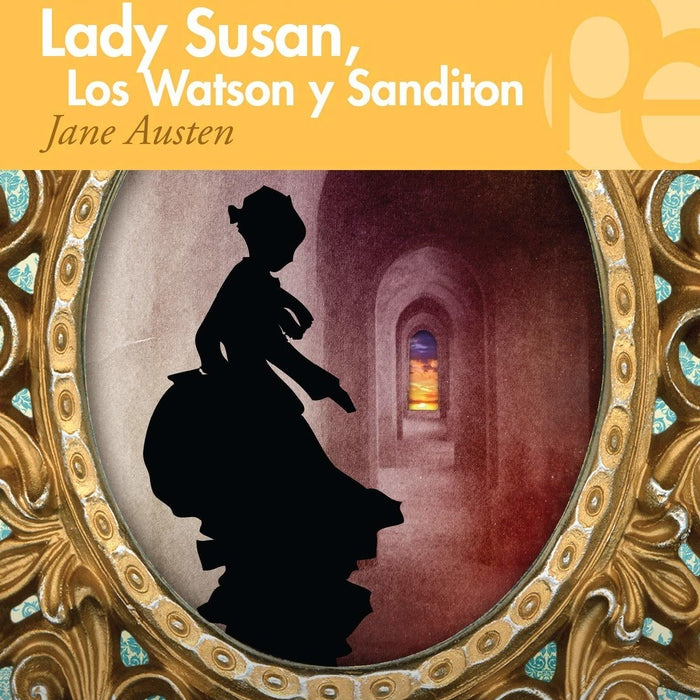 LADY SUSAN, LOS WATSON Y SANDITON.. | Jane Austen