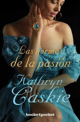 Las normas de la pasión | Kathryn Caskie