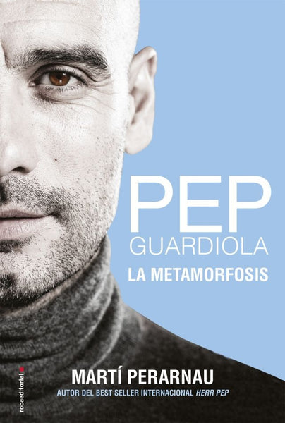 PEP GUARDIOLA LA METAMORFOSIS* | Marti Perarnau