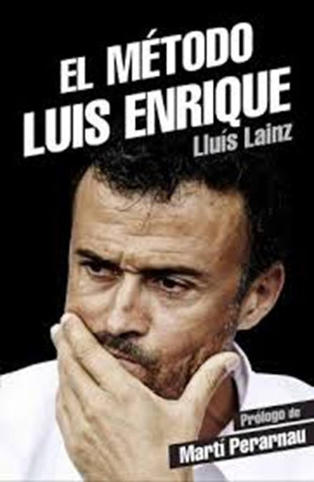 El Metodo luis enrique.F | Lluis  Lainz