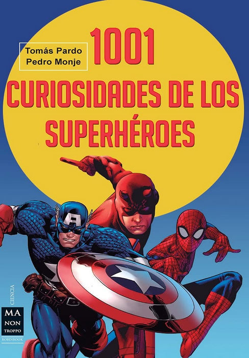 1001 CURIOSIDADES DE LOS SUPERHEROES