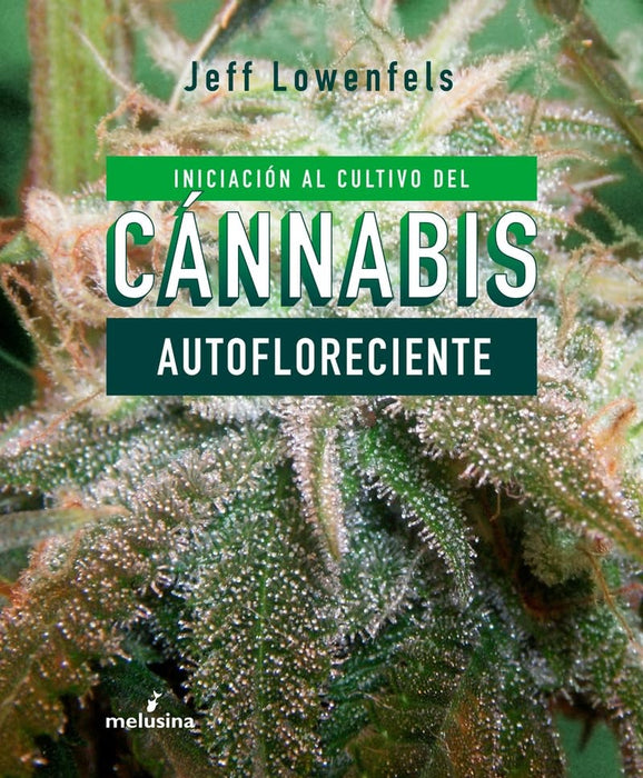 INICIACIÓN AL CULTIVO DEL CANNABIS AUTOFLORECIENTE..