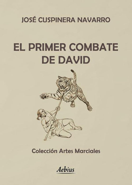 El primer combate de David | José F. Cuspinera Navarro