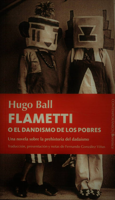 FLAMETTI O EL DANDISMO DE LOS POBRES | Hugo Ball