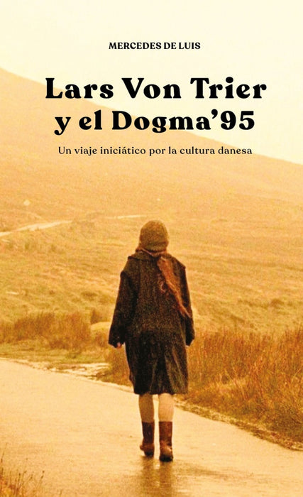 LARS VON TRIER Y EL DOGMA 95.. | MERCEDES DE LUIS