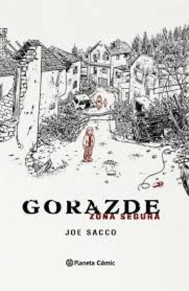 GORAZDE. ZONA SEGURA (NUEVA EDICION) .. | JOE   SACCO