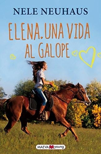 ELENA, UNA VIDA AL GALOPE.. | Nele  Neuhaus