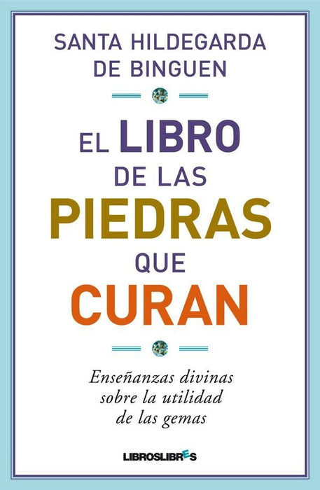 El libro de las piedras que curan | Dr. Wighard Strehlow