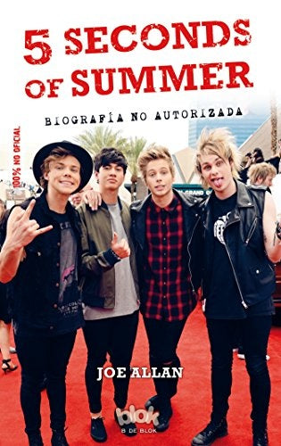 5 Seconds of Summer. Biografía no autorizada | Joe Allan