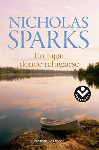 UN LUGAR DONDE REFUGIARSE.. | Nicholas Sparks