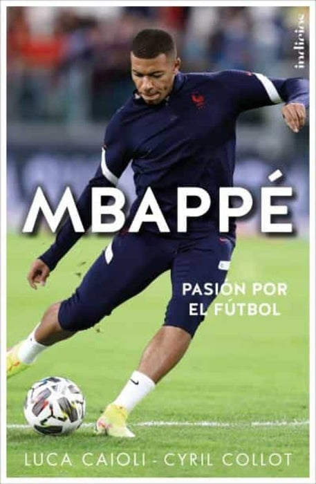 MBAPPÉ - PASIÓN POR EL FÚTBOL..* | Luca Caioli