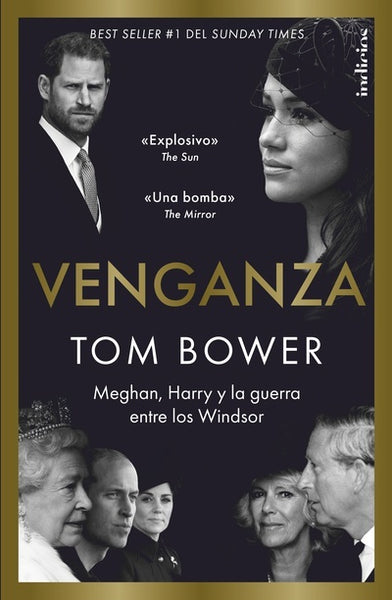 VENGANZA: MEGHAN, HARRY, Y LA GUERRA ENTRE LOS WINDSOR..* | Tom  Bower