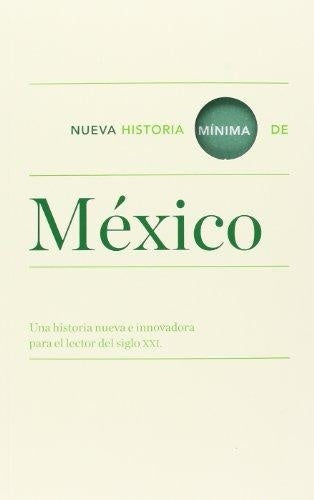 NUEVA HISTORIA MÍNIMA DE MÉXICO  | Vários autores