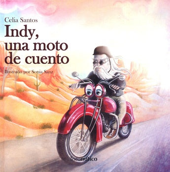 INDY, UNA MOTO DE CUENTO.. | CELIA  SANTOS