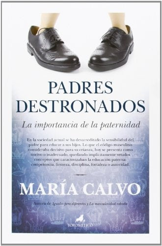 PADRES DESTRONADOS.. | María  Calvo