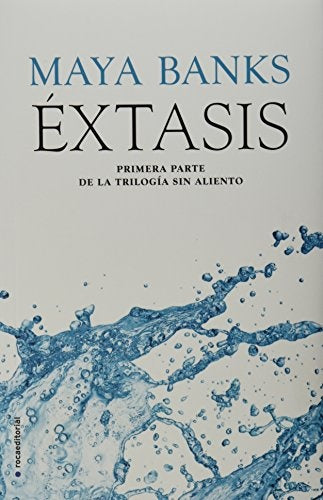 Éxtasis. Primera parte de la trilogía sin aliento | Maya Banks