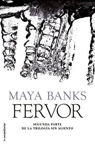 Fervor. Segunda parte de la trilogía Sin Aliento | Maya Banks