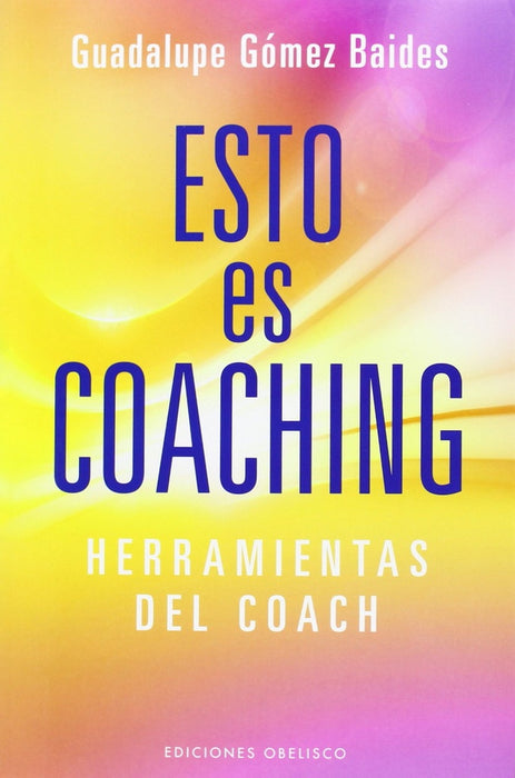 ESTO ES COACHING.. | Guadalupe Gómez Baides